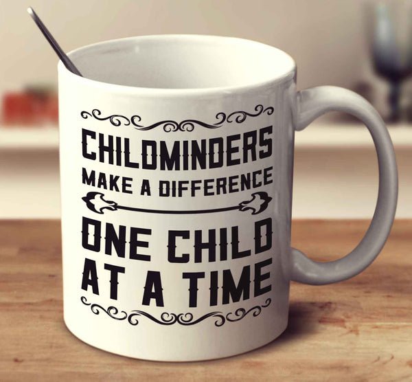 Childminders Make A Difference One Child At A Time