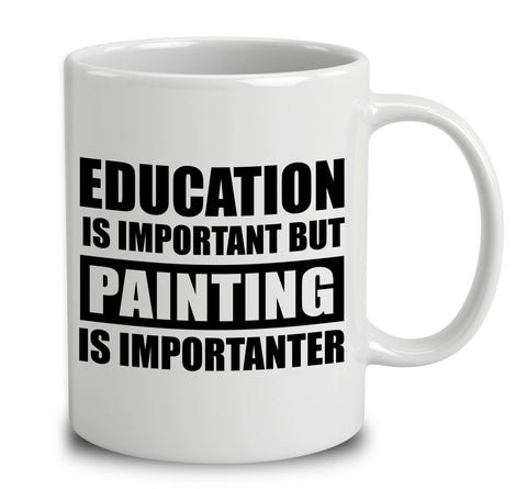 Education Is Important But Painting Is Importanter