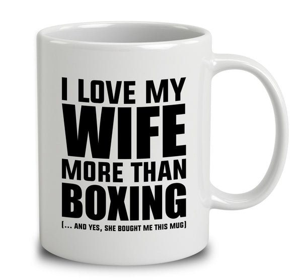 I Love My Wife More Than Boxing