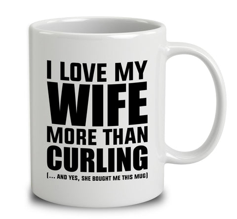 I Love My Wife More Than Curling