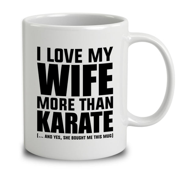 I Love My Wife More Than Karate