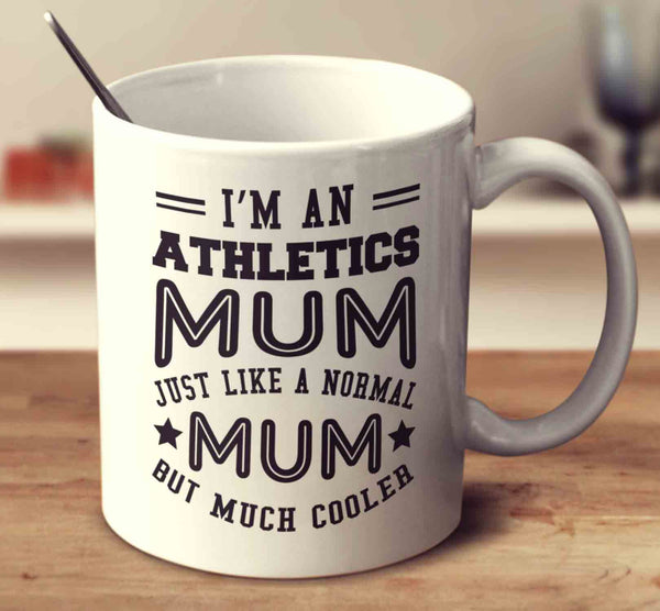 I'm An Athletics Mum, Just Like A Normal Mum But Much Cooler