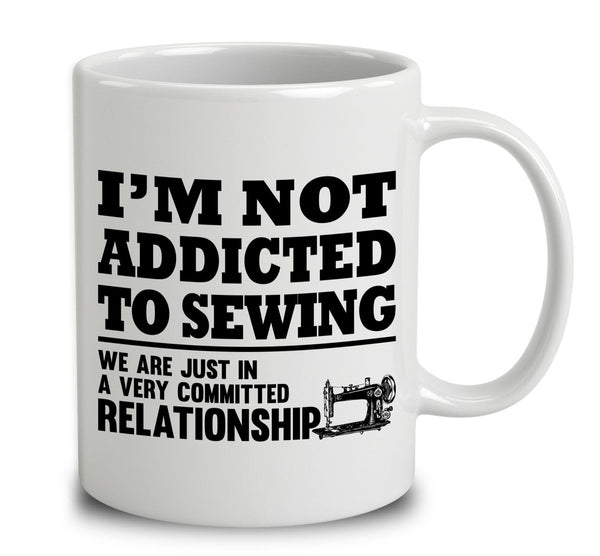 I'm Not Addicted To Sewing