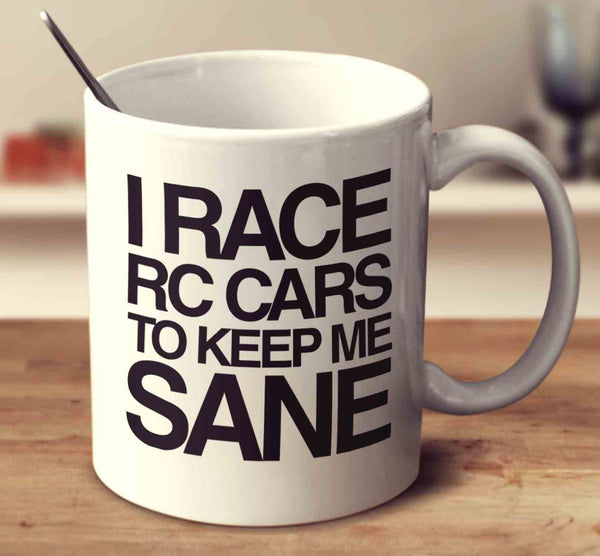 I Race Rc Cars To Keep Me Sane