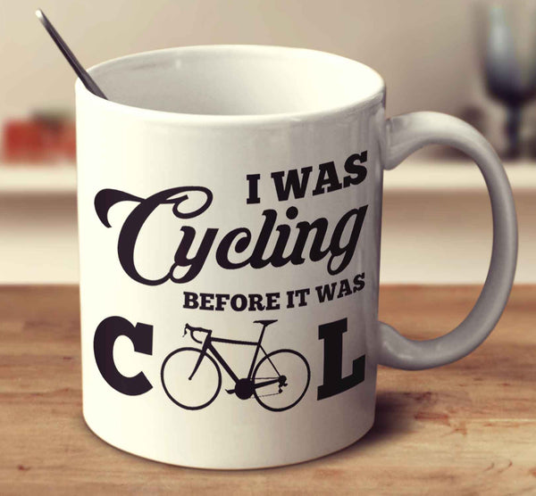 I Was Cycling Before It Was Cool