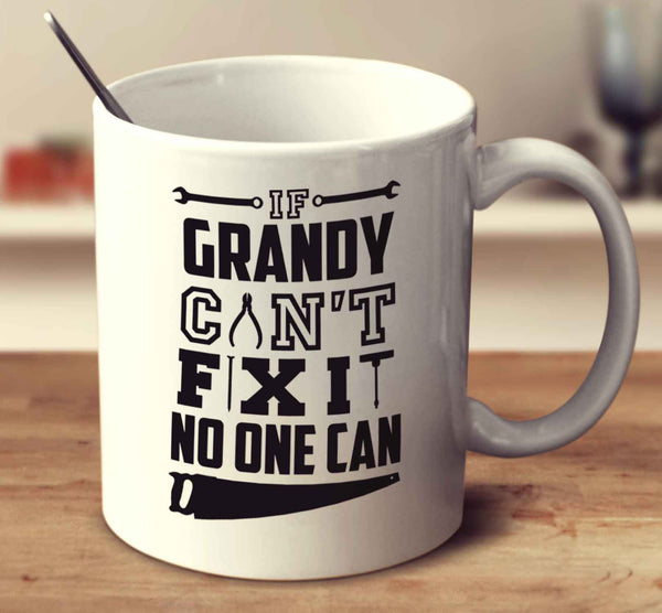 If Grandy Can't Fix It No One Can