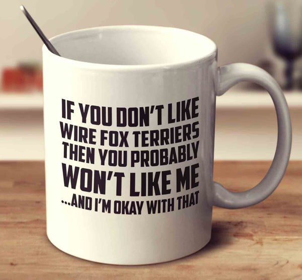 If You Don't Like Wire Fox Terriers