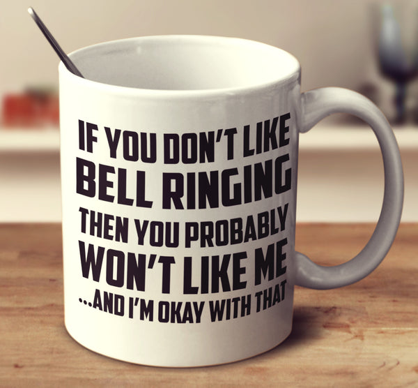 If You Don't Like Bell Ringing