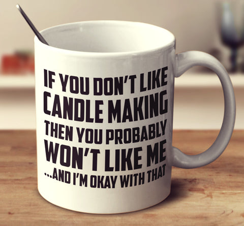 If You Don't Like Candle Making