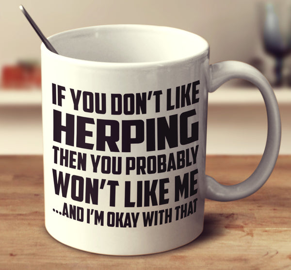 If You Don't Like Herping