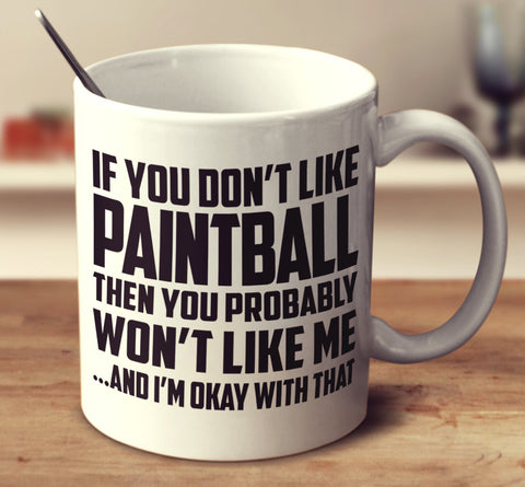 If You Don't Like Paintball