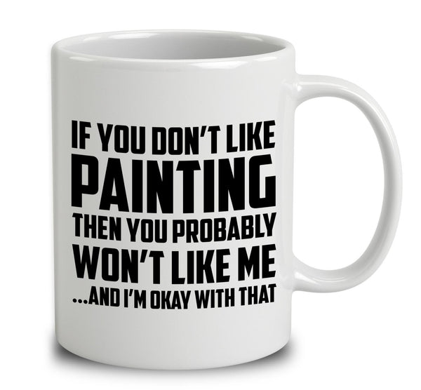 If You Don't Like Painting