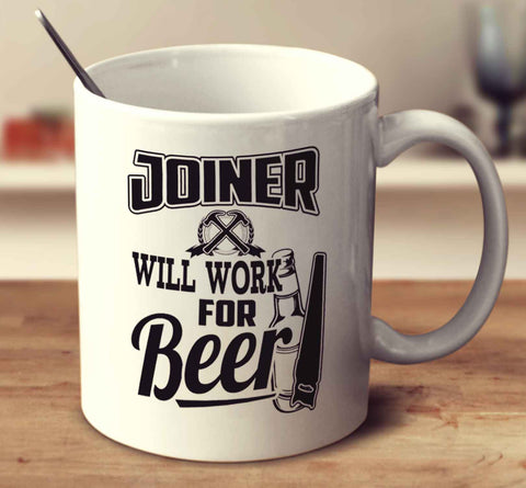 Joiner Will Work For Beer