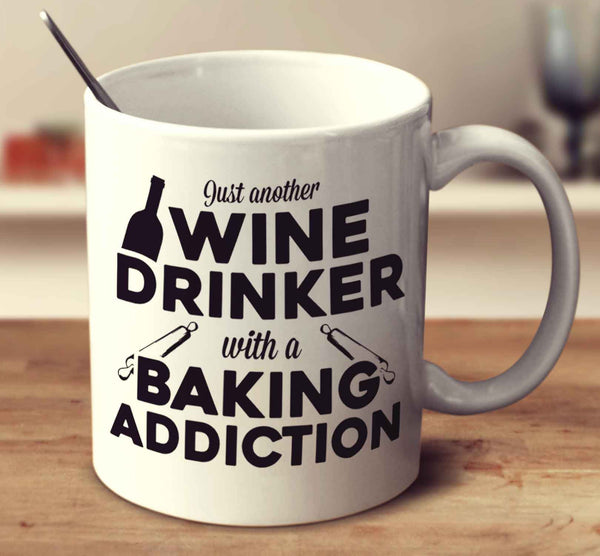 Just Another Wine Drinker With A Baking Addiction