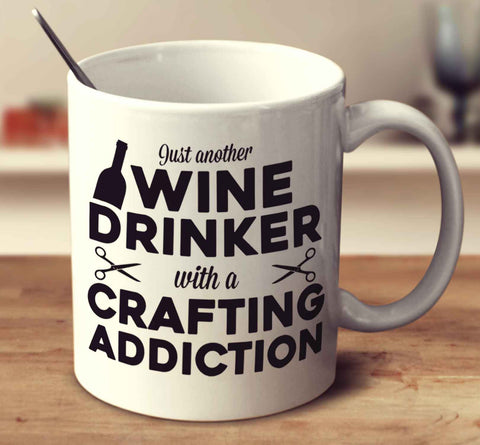Just Another Wine Drinker With A Crafting Addiction