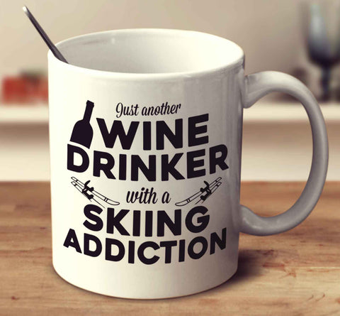 Just Another Wine Drinker With A Skiing Addiction