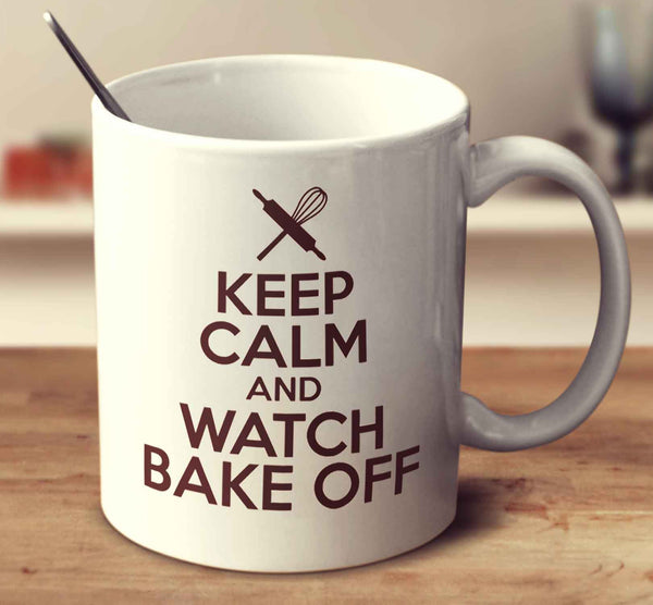 Keep Calm And Watch Bake Off