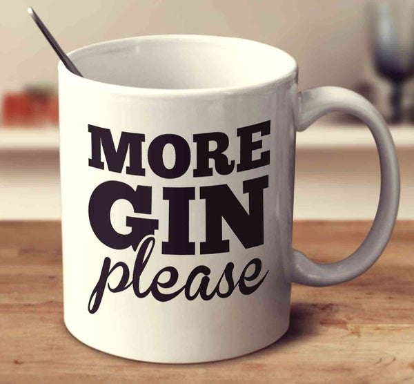 More Gin Please