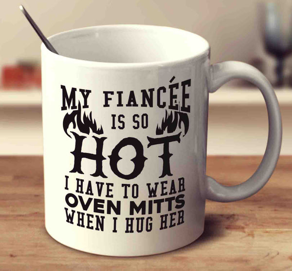 My Fiancee Is So Hot