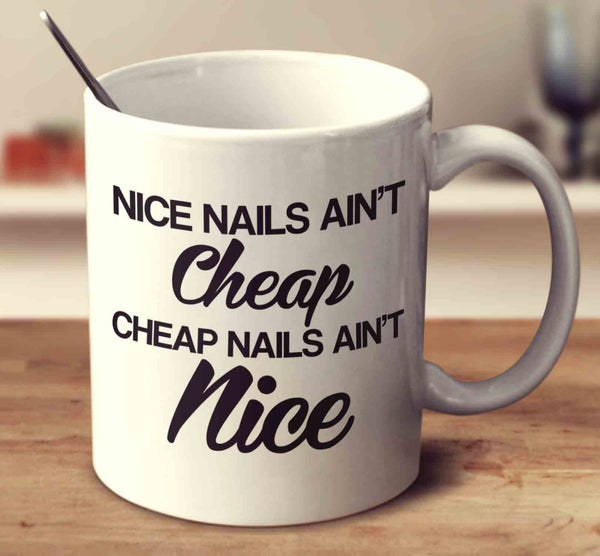 Nice Nails Ain't Cheap