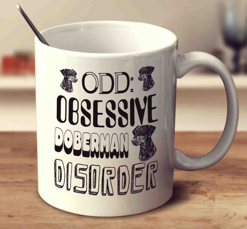 Obsessive Doberman Disorder - UK