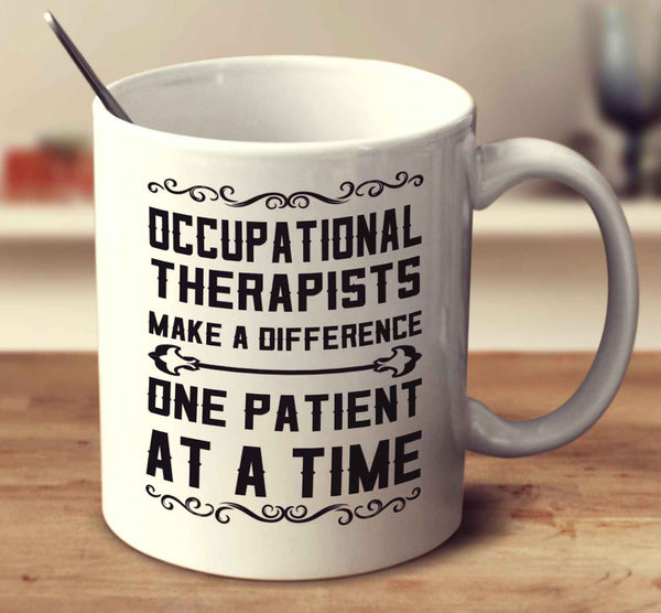 Occupational Therapists Make A Difference One Patient At A Time
