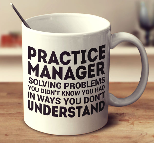 Practice Manager Solving Problems