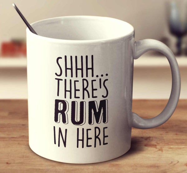 Shhh... There's Rum In Here