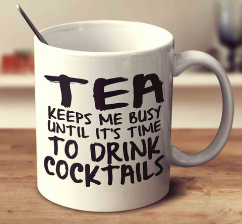 Tea Keeps Me Busy - Cocktails