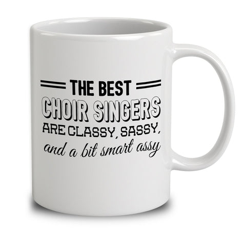 The Best Choir Singers Are Classy Sassy And A Bit Smart Assy