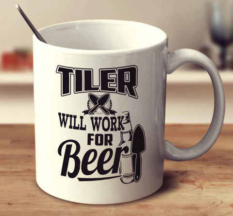 Tiler Will Work For Beer