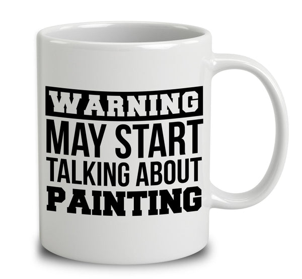 Warning May Start Talking About Painting
