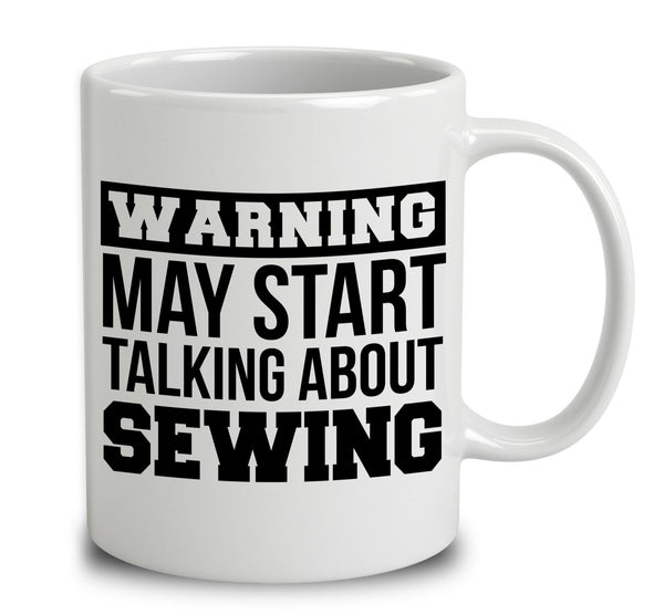 Warning May Start Talking About Sewing