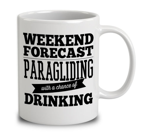 Weekend Forecast Paragliding With A Chance Of Drinking