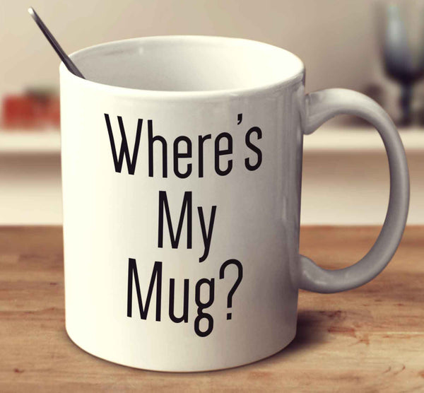 Where's My Mug