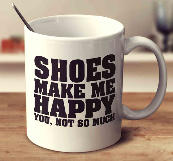 Shoes Make Me Happy