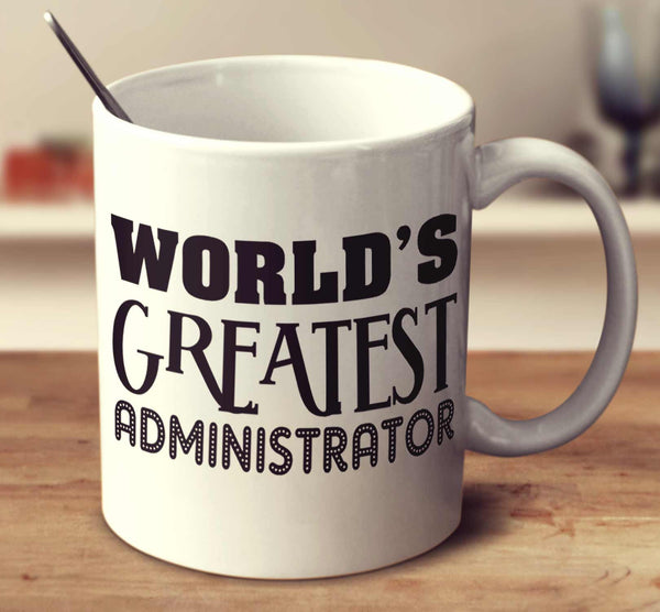 World's Greatest Administrator