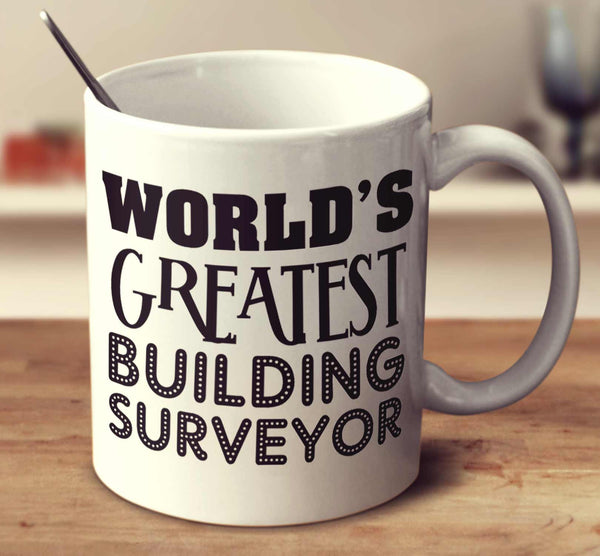 World's Greatest Building Surveyor