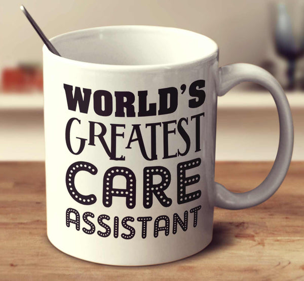 World's Greatest Care Assistant