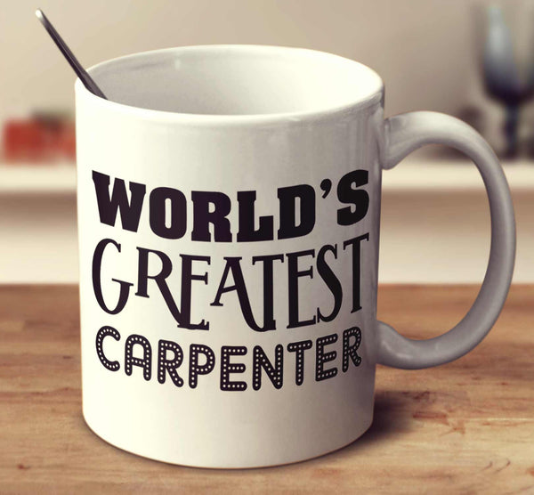 World's Greatest Carpenter