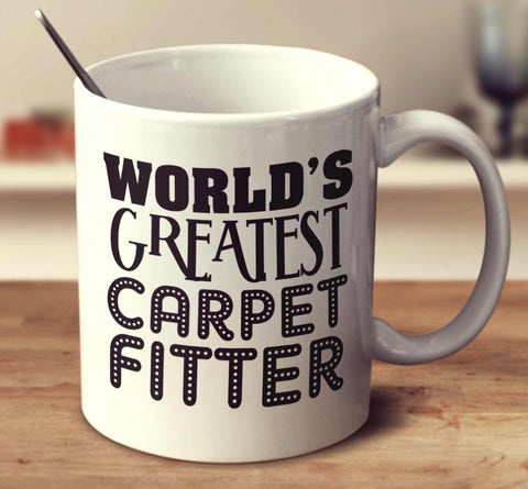 World's Greatest Carpet Fitter