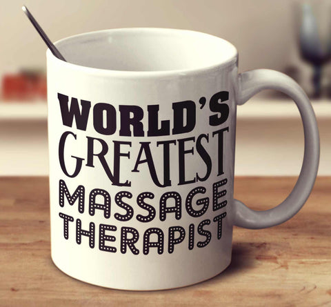 World's Greatest Massage Therapist