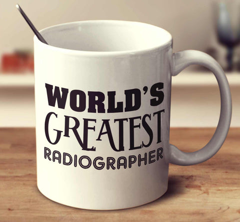 World's Greatest Radiographer