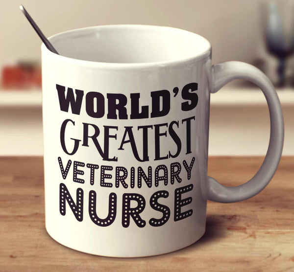 World's Greatest Veterinary Nurse