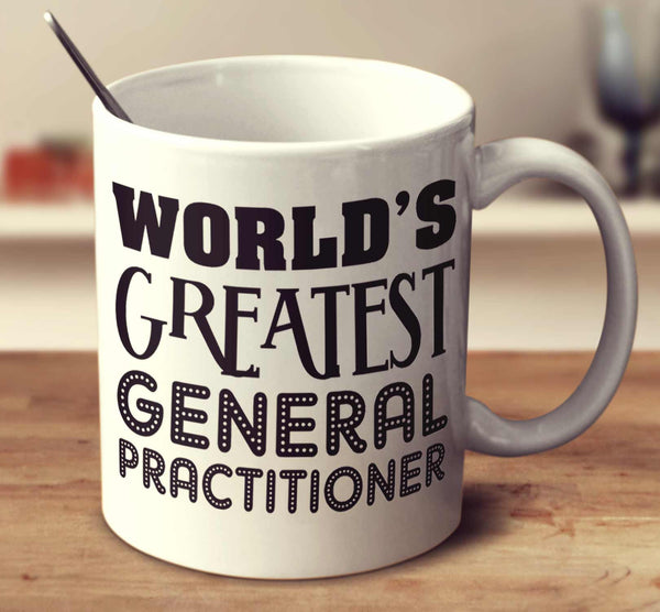 World's Greatest General Practitioner