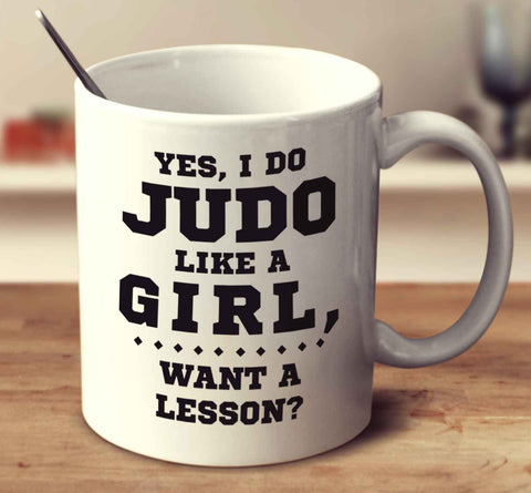 Yes, I Do Judo Like A Girl, Want A Lesson